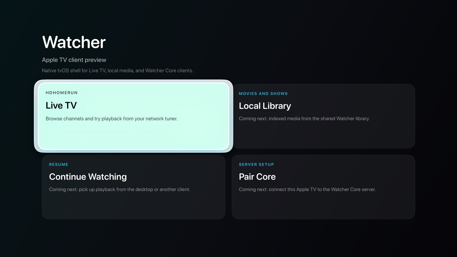 Watcher’s early Apple TV preview, showing Live TV, Local Library, Continue Watching, and Pair Core tiles.